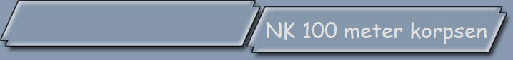 NK 100 meter korpsen